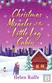 Christmas Miracles At The Little Log Cabin