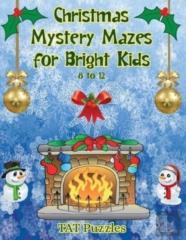 Christmas Mystery Mazes For Bright Kids 8-12