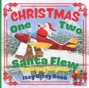 Christmas - One Two Santa Flew! Counting Rhymes - Itsy Bitsy Book