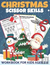 Christmas Scissor Skills Workbook For Kids Ages 2-5