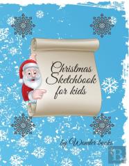 Christmas Sketchbook For Kids