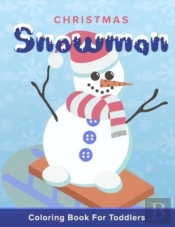 Christmas Snowman Coloring Book For Toddlers