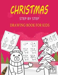 Christmas Step By Step Drawing Book For Kids
