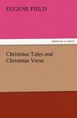 Christmas Tales And Christmas Verse