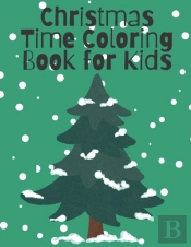 Christmas Time Coloring Book For Kids