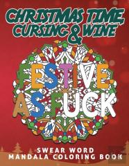 Christmas Time, Cursing & Wine