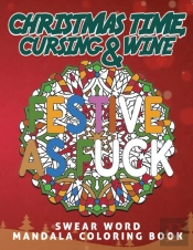 Christmas Time, Cursing & Wine