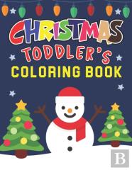 Christmas Toddler'S Coloring Book