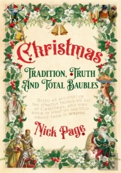Christmas: Tradition, Truth And Total Baubles