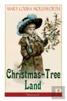 Christmas-Tree Land (Illustrated)