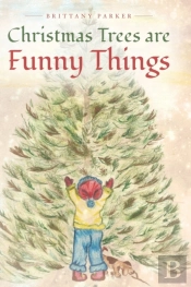 Christmas Trees Are Funny Things