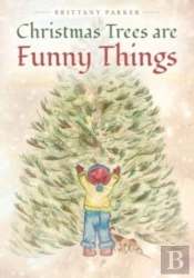 Christmas Trees Are Funny Things