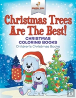 Bertrand.pt - Christmas Trees Are The Best! Christmas Coloring Books - Children'S Christmas Books