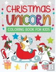 Christmas Unicorn Coloring Book For Kids