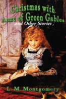 Christmas With Anne Of Green Gables And Other Stories