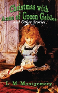 Bertrand.pt - Christmas With Anne Of Green Gables And Other Stories
