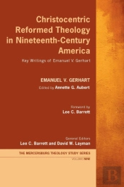 Christocentric Reformed Theology In Nine