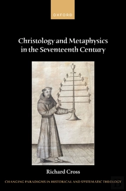 Bertrand.pt - Christology And Metaphysics In The Seventeenth Century