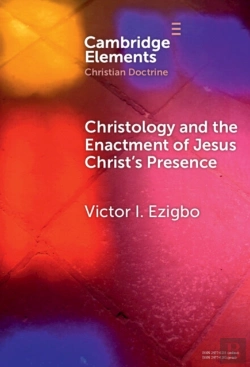 Bertrand.pt - Christology And The Enactment Of Jesus Christ'S Presence