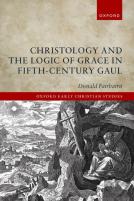 Christology And The Logic Of Grace In Fifth-Century Gaul
