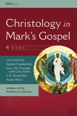 Bertrand.pt - Christology In Mark'S Gospel: Four Views