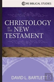 Christology In The New Testament