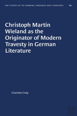 Bertrand.pt - Christoph Martin Wieland As The Originator Of Modern Travesty In German Literature