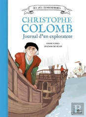 Christophe Colomb ; Journal D'Un Explorateur