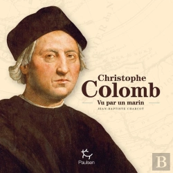 Bertrand.pt - Christophe Colomb Vu Par Un Marin