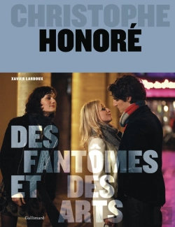 Bertrand.pt - Christophe Honoré : Des Fantômes Et Des Arts