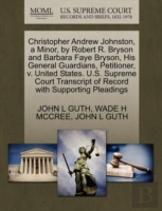 Christopher Andrew Johnston, A Minor, By Robert R. Bryson And Barbara Faye Bryson, His General Guardians, Petitioner, V. United States. U.S. Supreme Court Transcript Of Record With Supporting Pleading