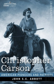 Christopher Carson : Familiarly Known As