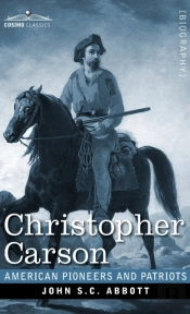 Christopher Carson : Familiarly Known As