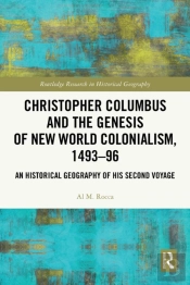 Christopher Columbus And The Genesis Of New World Colonialism, 1493-96