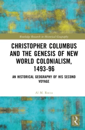 Christopher Columbus And The Genesis Of New World Colonialism, 1493â€“96