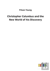 Christopher Columbus And The New World Of His Discovery