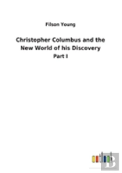 Christopher Columbus And The New World Of His Discovery