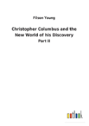 Christopher Columbus And The New World Of His Discovery