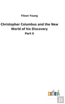 Bertrand.pt - Christopher Columbus And The New World Of His Discovery