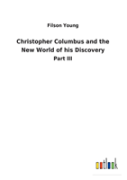 Christopher Columbus And The New World Of His Discovery