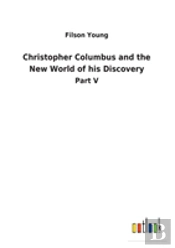 Christopher Columbus And The New World Of His Discovery