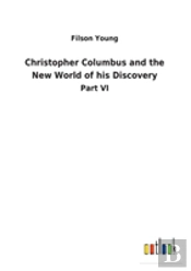 Christopher Columbus And The New World Of His Discovery