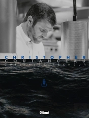 Christopher Coutanceau, Cuisinier Pêcheur