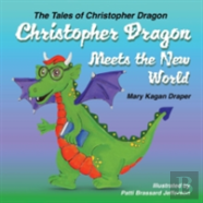 Christopher Dragon Meets The New World