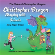 Christopher Dragon Shopping With Friends