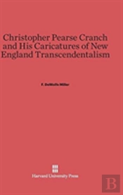 Christopher Pearse Cranch And His Caricatures Of New England Transcendentalism