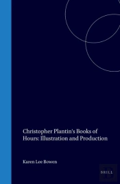 Christopher Plantin'S Books Of Hours: Illustration And Production