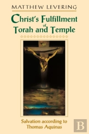 Christ'S Fulfillment Of Torah And Temple