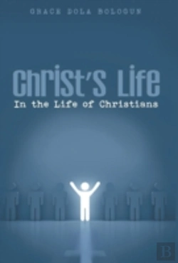 Bertrand.pt - Christ'S Life In The Life Of Christians