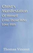 Christ'S Manifestation Of Himself Unto Those Who Love Him